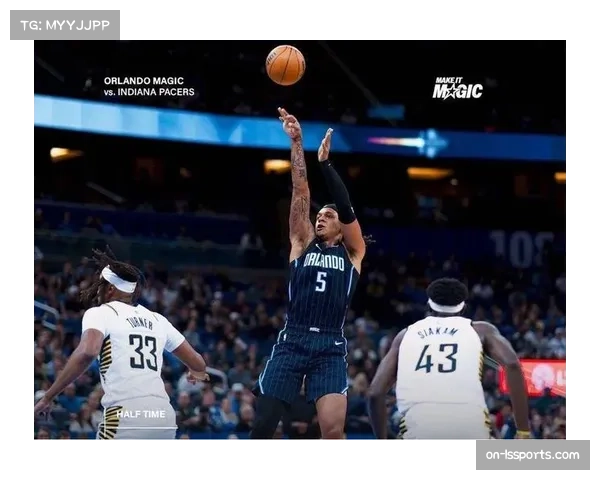 魔术加时险胜步行者，班凯罗与哈利伯顿均砍下30+10数据